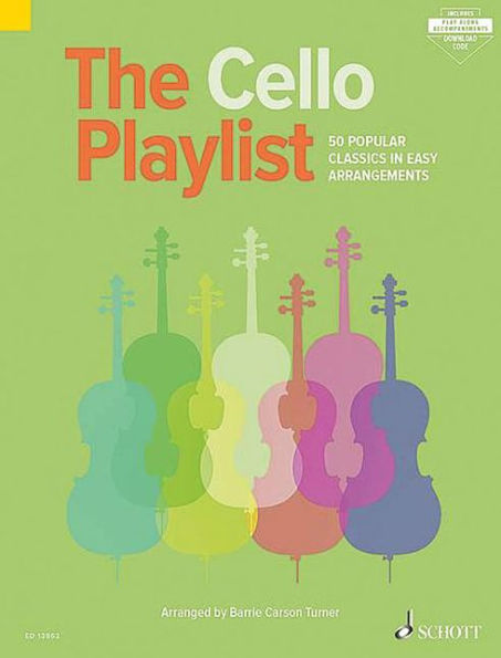 Cello Playlist: 50 Popular Classics in Easy Arrangements Book/Online Audio