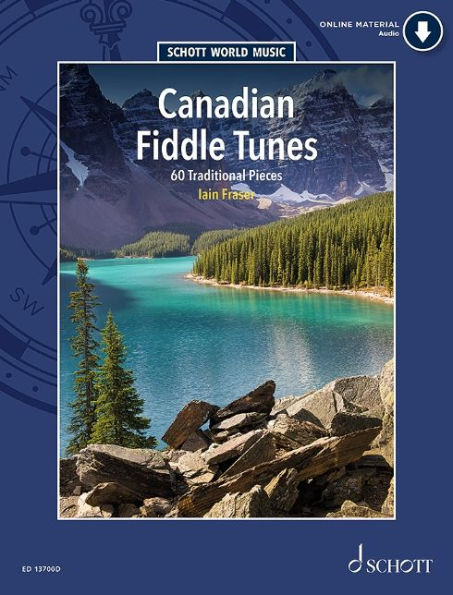Canadian Fiddle Tunes: 60 Traditional Pieces for Violin - Book/Audio Online - Schott World Music Series