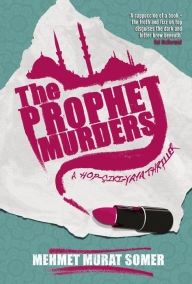Title: The Prophet Murders: A HOP-CIKI-YAYA Thriller, Author: Mehmet Murat Somer