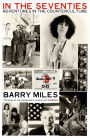 In The Seventies: Adventures in the Counter-Culture