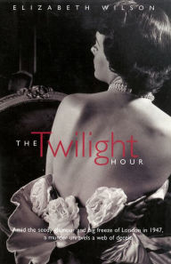 Title: The Twilight Hour, Author: Elizabeth Wilson