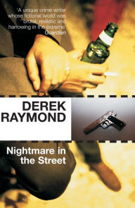 Title: Nightmare in the Street, Author: Derek Raymond