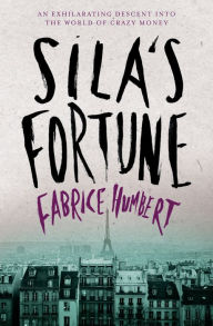 Title: Sila's Fortune, Author: Fabrice Humbert