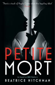 Title: Petite Mort, Author: Beatrice Hitchman