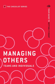 Title: Managing Others: Teams and Individuals: Your guide to getting it right, Author: Chartered Management Institute