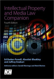 Title: Intellectual Property and Media Law Companion / Edition 4, Author: Edward Baden-Powell