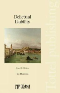 Title: Delictual Liability, Author: Joe Thomson