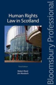 Title: A Guide to Human Rights Law in Scotland, Author: Robert Reed