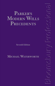 Title: Parker's Modern Wills Precedents, Author: Michael Waterworth