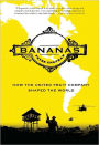 Bananas: How the United Fruit Company Shaped the World