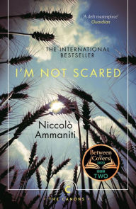 Title: I'm Not Scared, Author: Niccolò Ammaniti