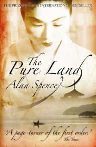 Title: The Pure Land, Author: Alan Spence