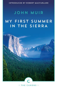 Title: My First Summer in the Sierra: The Journal of a Soul on Fire, Author: John Muir