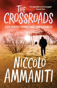 Title: The Crossroads, Author: Niccolò Ammaniti