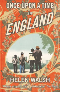 Title: Once Upon A Time In England, Author: Helen Walsh