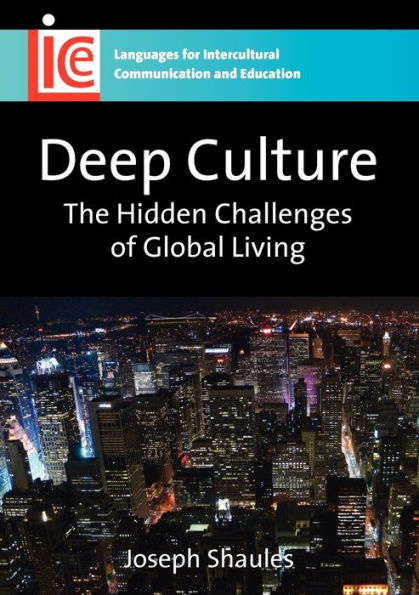 Deep Culture: The Hidden Challenges of Global Living