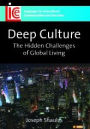 Deep Culture: The Hidden Challenges of Global Living