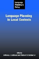 Language Planning and Policy: Language Planning in Local Contexts