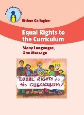 Equal Rights to the Curriculum: Many Languages, One Message