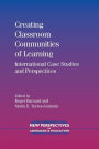 Creating Classroom Communities of Learning: International Case Studies and Perspectives