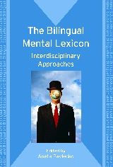 Title: The Bilingual Mental Lexicon: Interdisciplinary Approaches, Author: Aneta Pavlenko