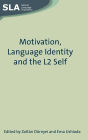 Motivation, Language Identity and the L2 Self