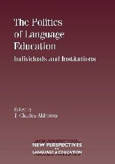 Title: The Politics of Language Education: Individuals and Institutions, Author: Charles Alderson