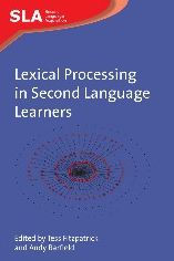 Title: Lexical Processing in Second Language Learners: Papers and Perspectives in Honour of Paul Meara, Author: Tess Fitzpatrick