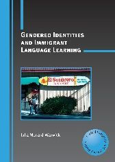 Title: Gendered Identities and Immigrant Language Learning, Author: Julia Menard-Warwick