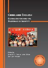 Title: China and English: Globalisation and the Dilemmas of Identity, Author: Joseph Lo Bianco