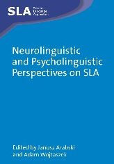 Neurolinguistic and Psycholinguistic Perspectives on SLA