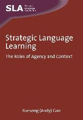 Title: Strategic Language Learning: The Roles of Agency and Context, Author: Xuesong Gao