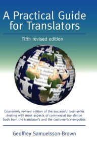 Title: A Practical Guide for Translators / Edition 5, Author: Geoffrey Samuelsson-Brown