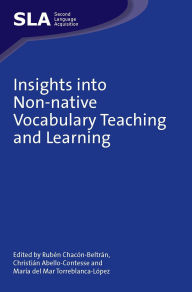 Title: Insights into Non-native Vocabulary Teaching and Learning, Author: Rubén Chacón-Beltrán