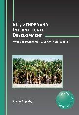 Title: ELT, Gender and International Development: Myths of Progress in a Neocolonial World, Author: Roslyn Appleby