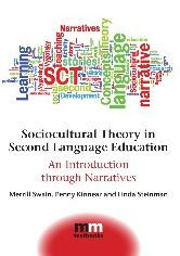 Title: Sociocultural Theory in Second Language Education: An Introduction through Narratives, Author: Merrill Swain