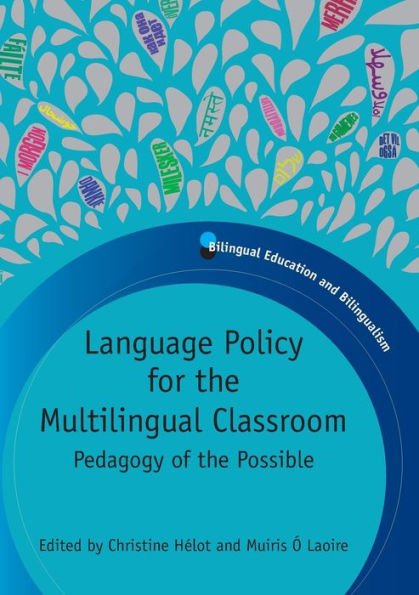 Language Policy for the Multilingual Classroom: Pedagogy of Possible