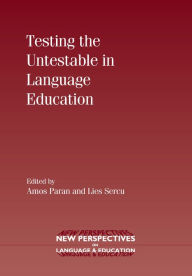 Title: Testing the Untestable in Language Education, Author: Amos Paran