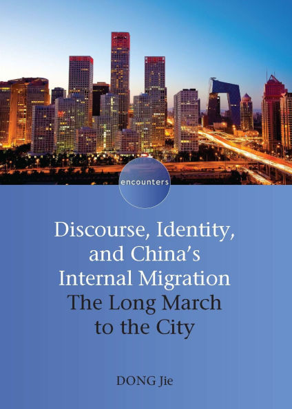 Discourse, Identity, and China's Internal Migration: the Long March to City