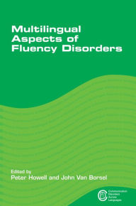 Title: Multilingual Aspects of Fluency Disorders, Author: Peter Howell