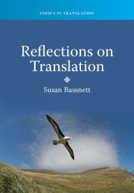 Title: Reflections on Translation, Author: Susan Bassnett