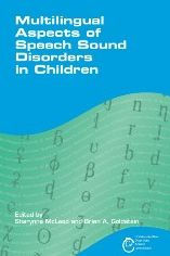 Title: Multilingual Aspects of Speech Sound Disorders in Children, Author: Sharynne McLeod