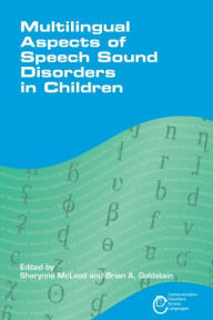 Title: Multilingual Aspects of Speech Sound Disorders in Children, Author: Sharynne McLeod