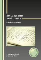 Title: Style, Identity and Literacy: English in Singapore, Author: Christopher Stroud