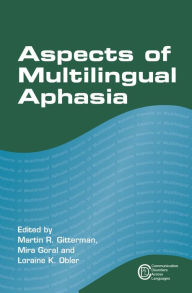 Title: Aspects of Multilingual Aphasia, Author: Martin R. Gitterman