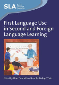 Title: First Language Use in Second and Foreign Language Learning, Author: Miles Turnbull