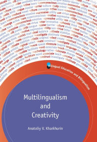 Title: Multilingualism and Creativity, Author: Anatoliy V. Kharkhurin