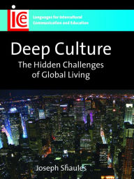 Title: Deep Culture: The Hidden Challenges of Global Living, Author: Joseph Shaules