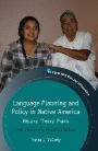 Language Planning and Policy in Native America: History, Theory, Praxis