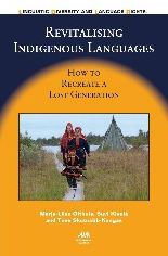 Revitalising Indigenous Languages: How to Recreate a Lost Generation